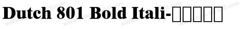 Dutch 801 Bold Itali字体转换